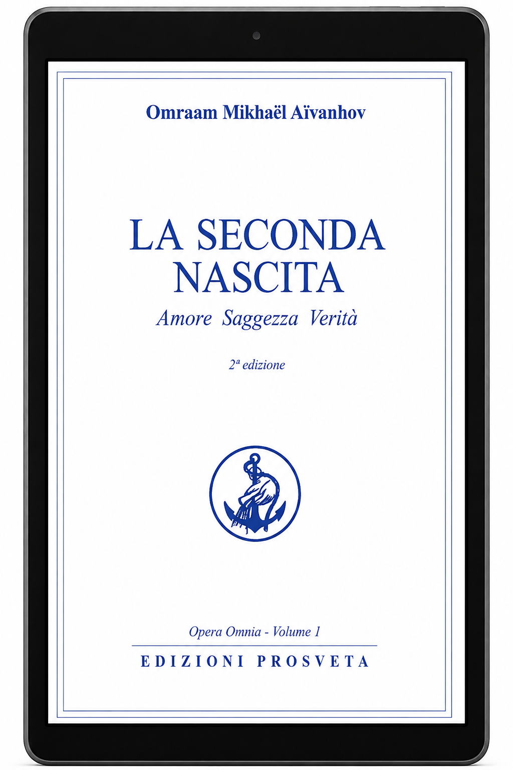 LA SECONDA NASCITA - amore, saggezza, verità (digitale Ebook)