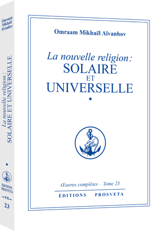 La nouvelle religion : solaire et universelle