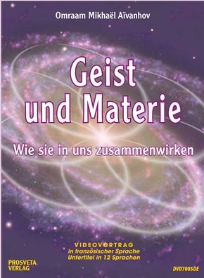 Geist und Materie - Wie sie in uns zusammenwirken