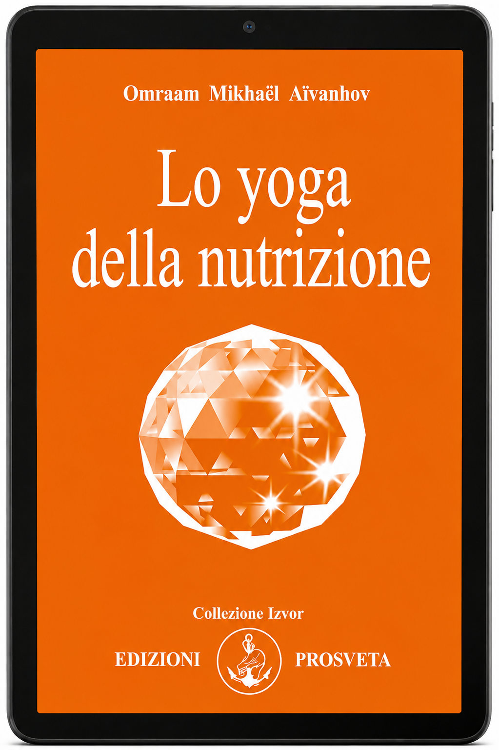 Lo yoga della nutrizione (digitale Ebook - Epub)