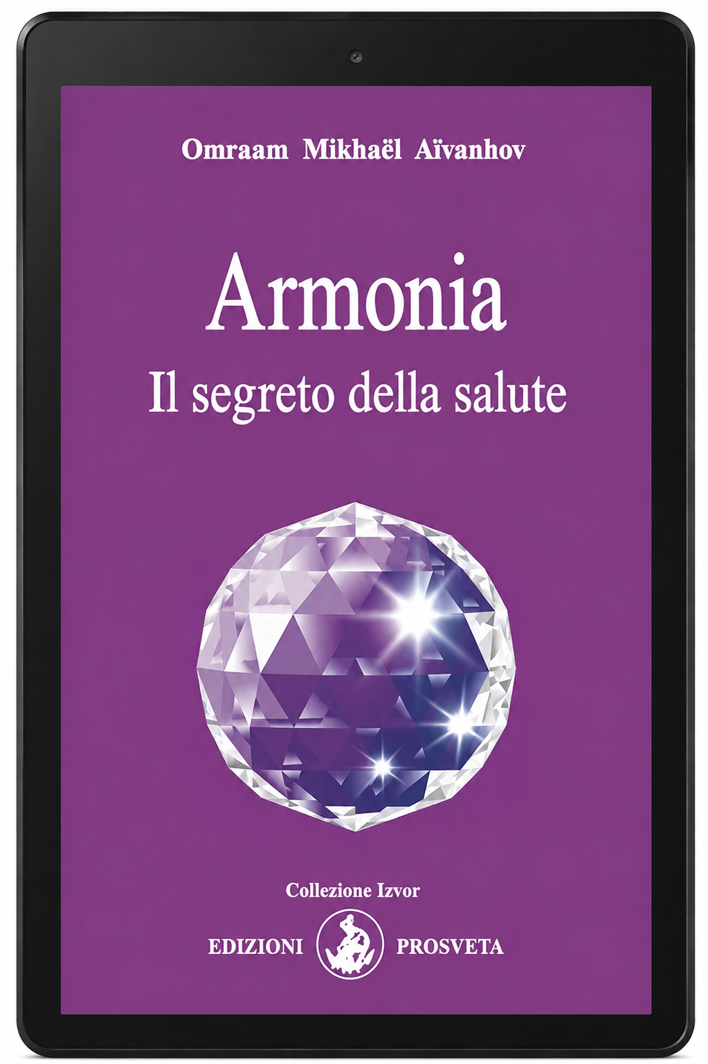 Armonia, il segreto della salute (digitale Ebook)