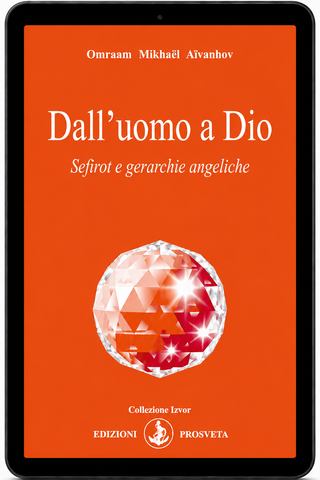 Dall'uomo a Dio - sephirot e gerarchie angeliche (digitale Ebook)