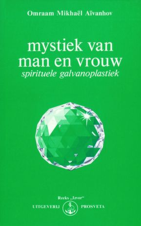 Mystiek van man en vrouw; spirituele galvanoplastiek