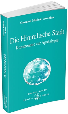 Die Himmlische Stadt - Kommentare zur Apokalypse