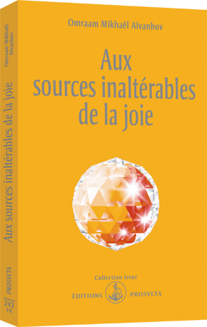 Aux sources inaltérables de la joie