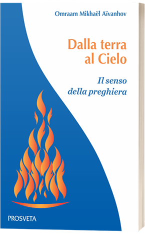 Dalla terra al Cielo – Il senso della preghiera